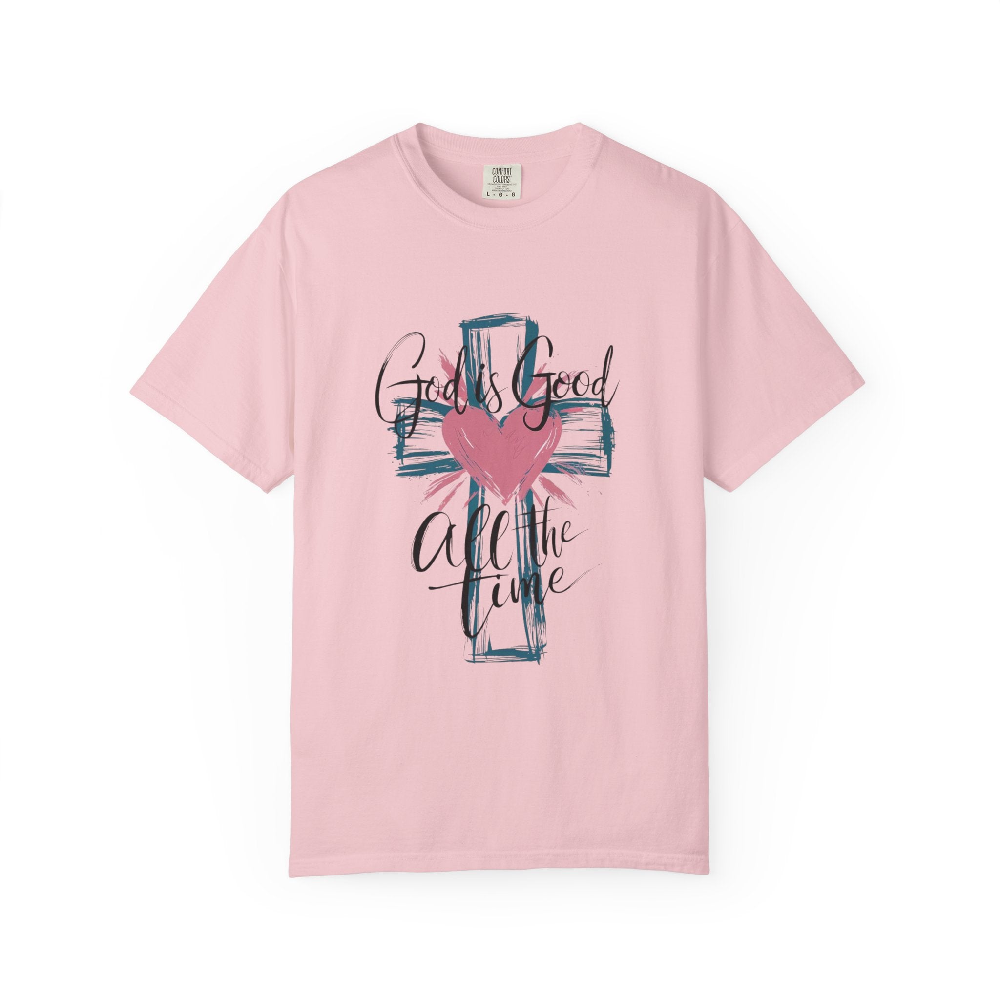 God Is Good All The Time T-Shirt — Cross & Heart Faith Tee