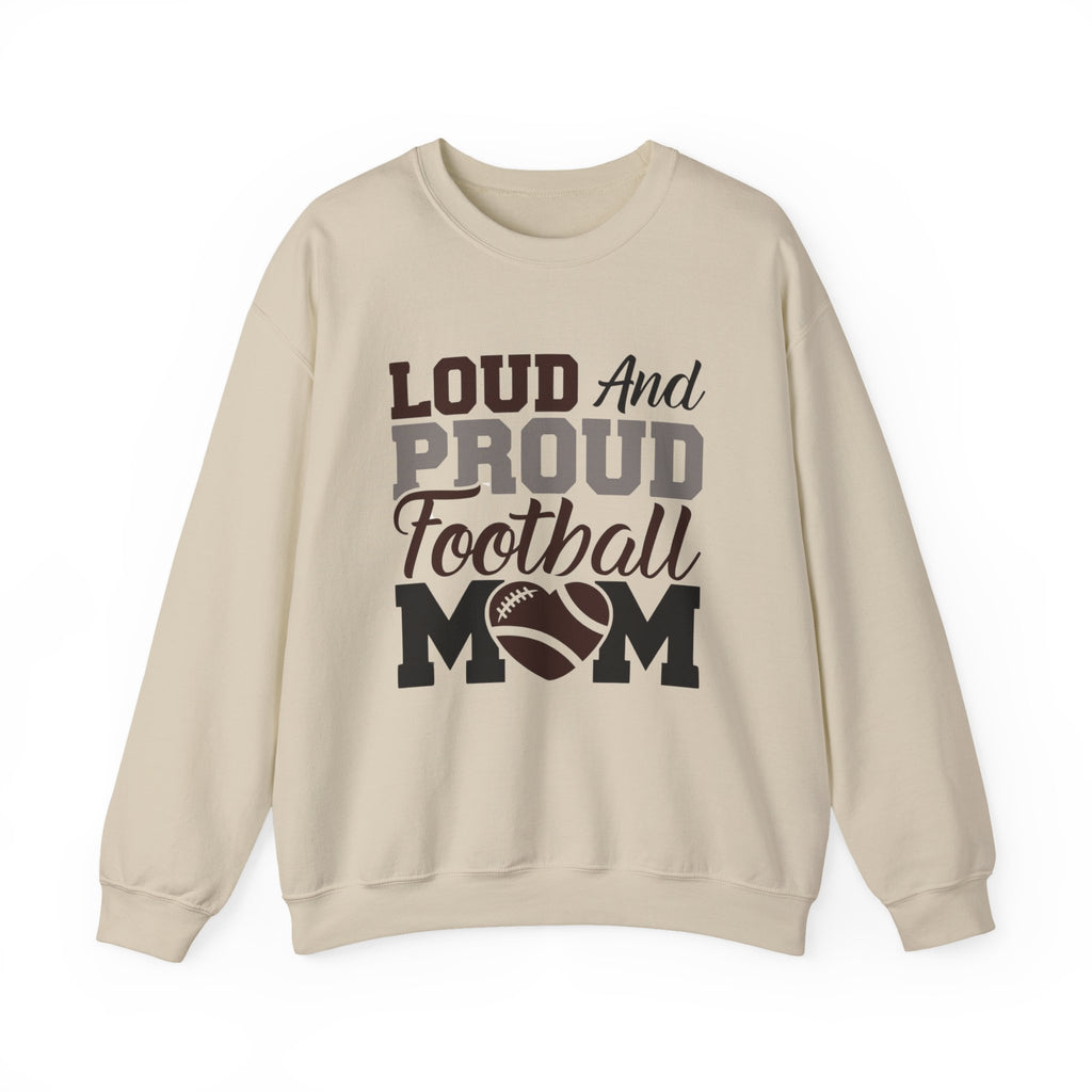 Loud and Proud Football Mom Sweatshirt
