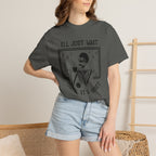 I'll Just Wait Until It's Quiet Skeleton T-Shirt