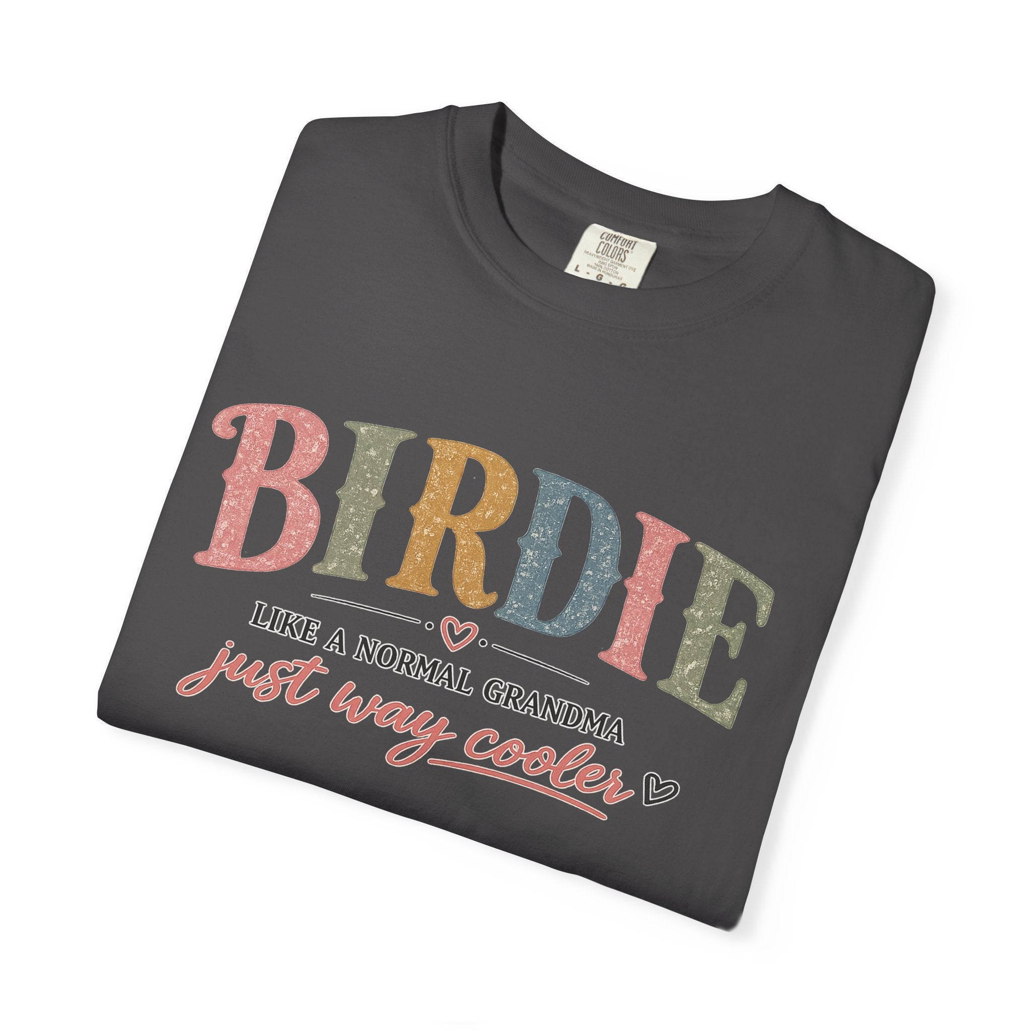 Birdie Grandma T‑Shirt — “Birdie like a normal grandma just way cooler” Vintage Style Tee