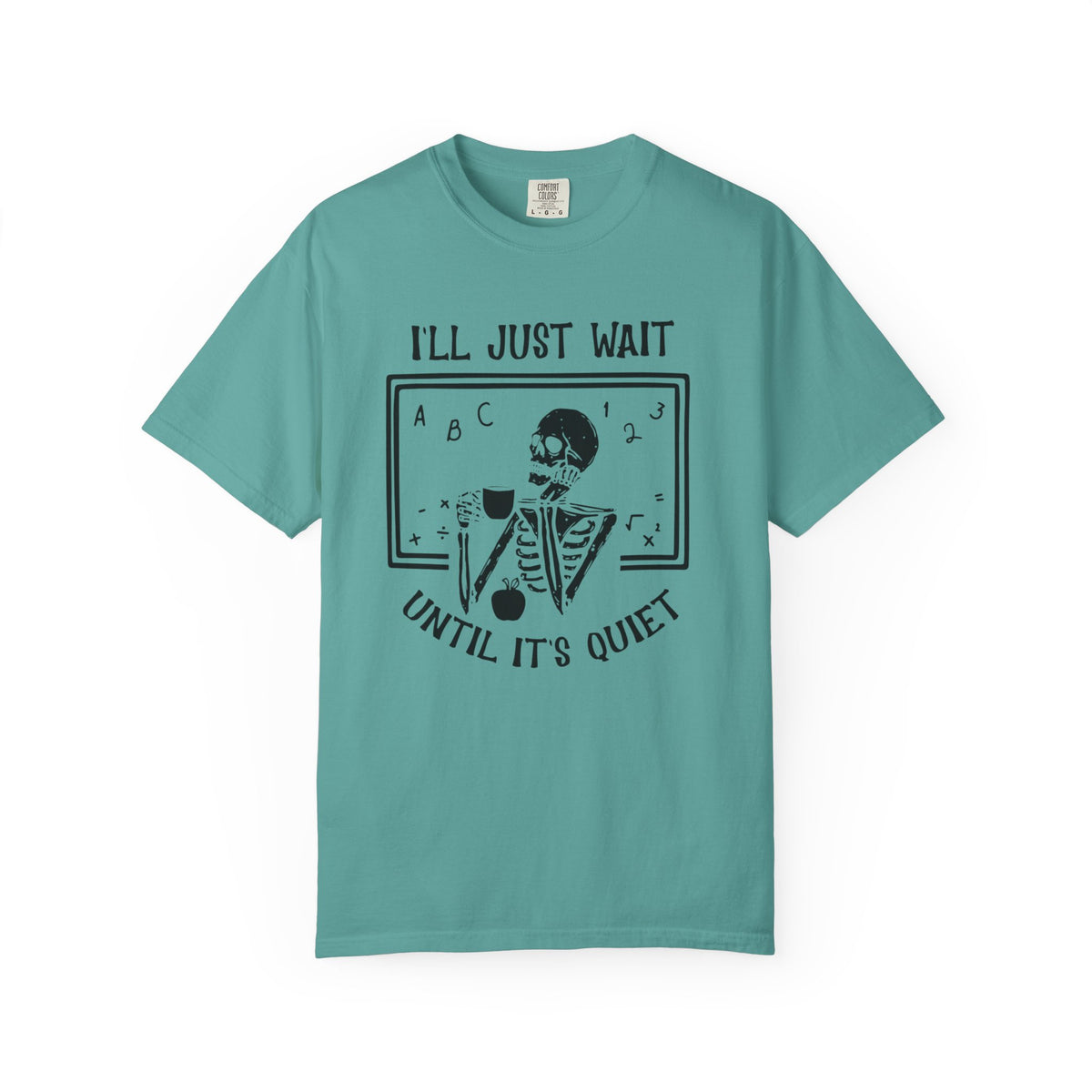 I'll Just Wait Until It's Quiet Skeleton T-Shirt
