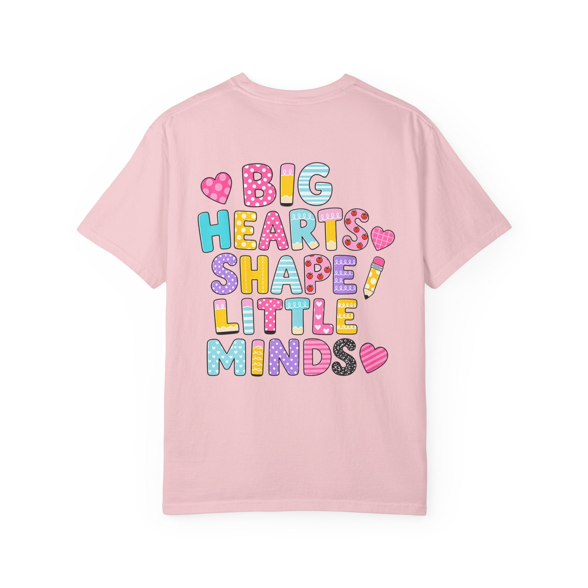 4nd grade Teacher T-Shirt — "Big Hearts Shape Little Minds" Colorful School Teacher Tee