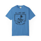 I'll Just Wait Until It's Quiet Skeleton T-Shirt