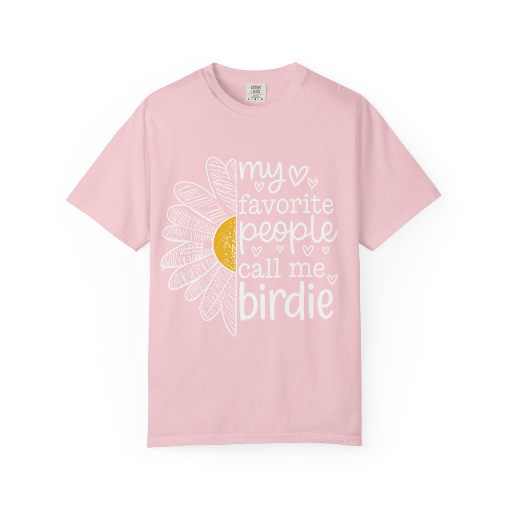T-Shirt — "My Favorite People Call Me Birdie" Floral Graphic Tee
