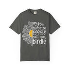 T-Shirt — "My Favorite People Call Me Birdie" Floral Graphic Tee