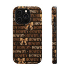 Howdy phone case