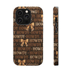 Howdy phone case