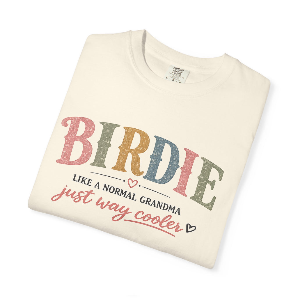 Birdie Grandma T‑Shirt — “Birdie like a normal grandma just way cooler” Vintage Style Tee