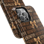 Howdy phone case