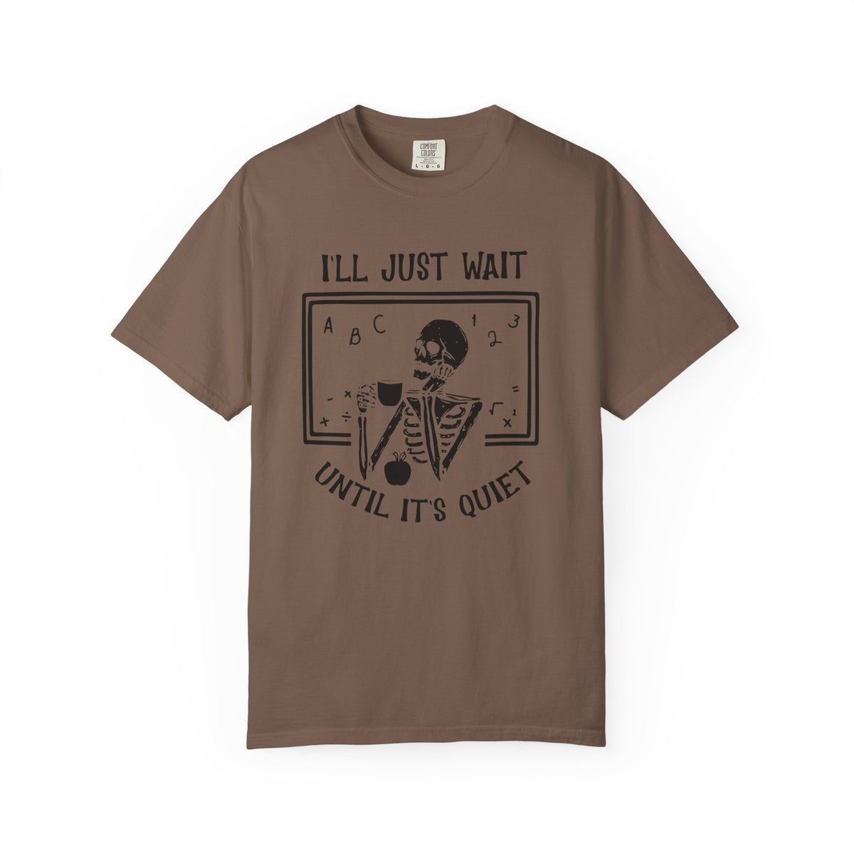 I'll Just Wait Until It's Quiet Skeleton T-Shirt