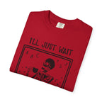I'll Just Wait Until It's Quiet Skeleton T-Shirt