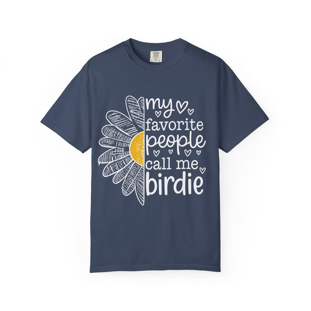 T-Shirt — "My Favorite People Call Me Birdie" Floral Graphic Tee