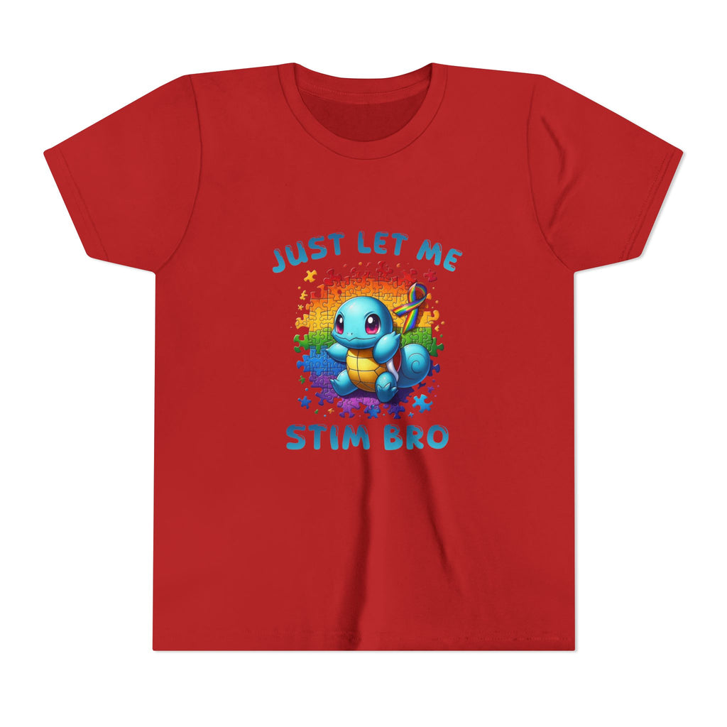 Youth Tee — "Just Let Me Stim Bro"