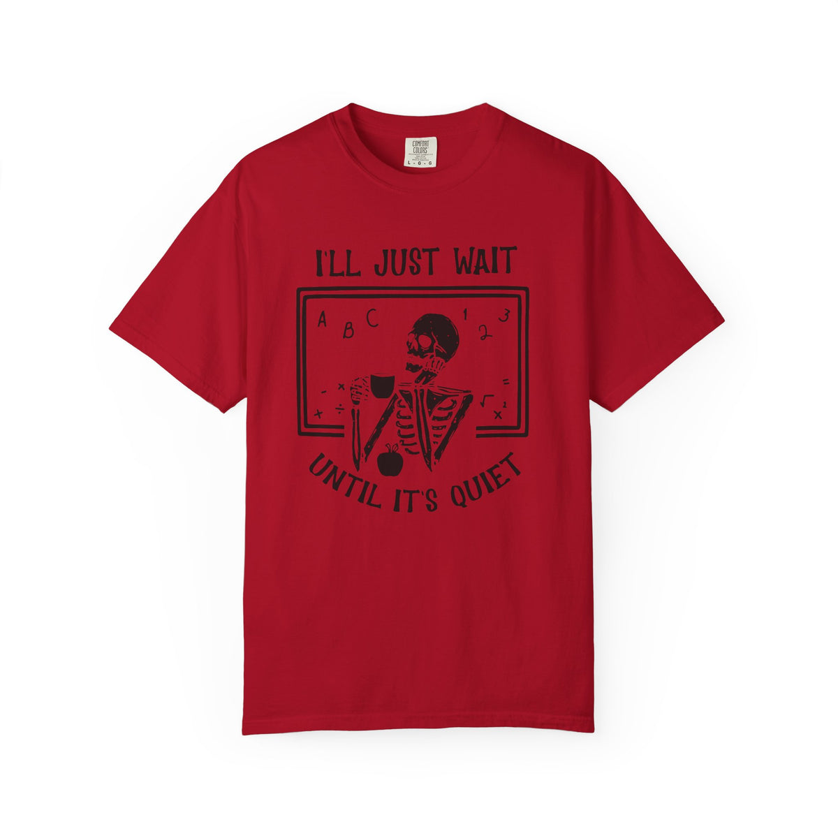 I'll Just Wait Until It's Quiet Skeleton T-Shirt
