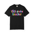 5rd Grade Teacher T-Shirt — "Big Hearts Shape Little Minds" Colorful School Teacher Tee