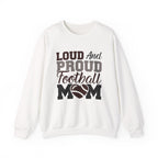 Loud and Proud Football Mom Sweatshirt