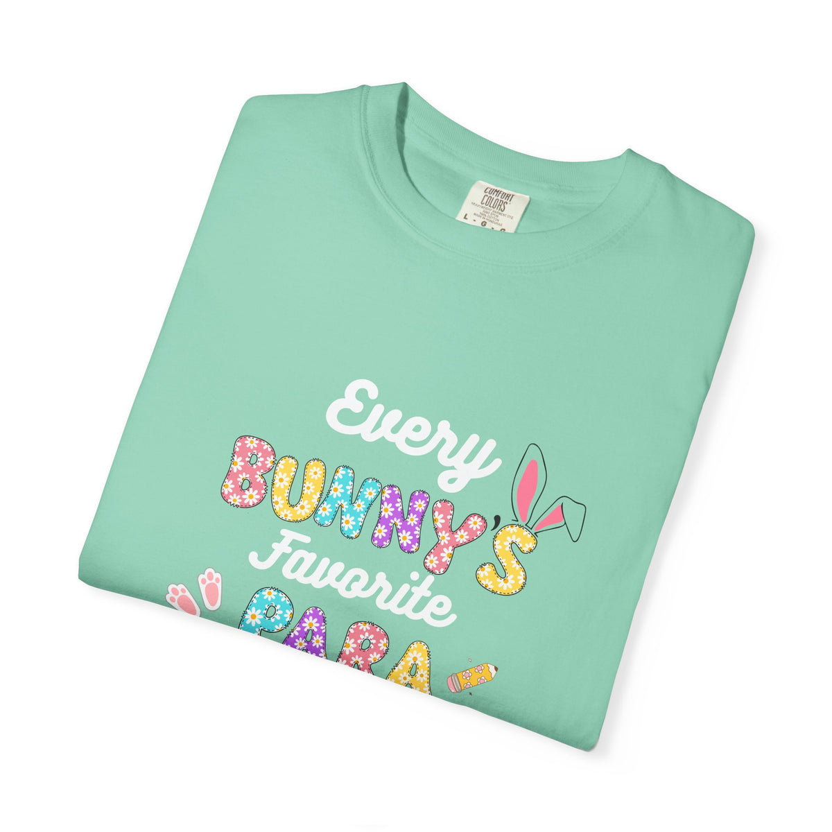 Every Bunny's Favorite Para Professional T-Shirt, Unisex Tee for Bunny Lovers, Funny Gift, Easter Celebration, Casual Wear
