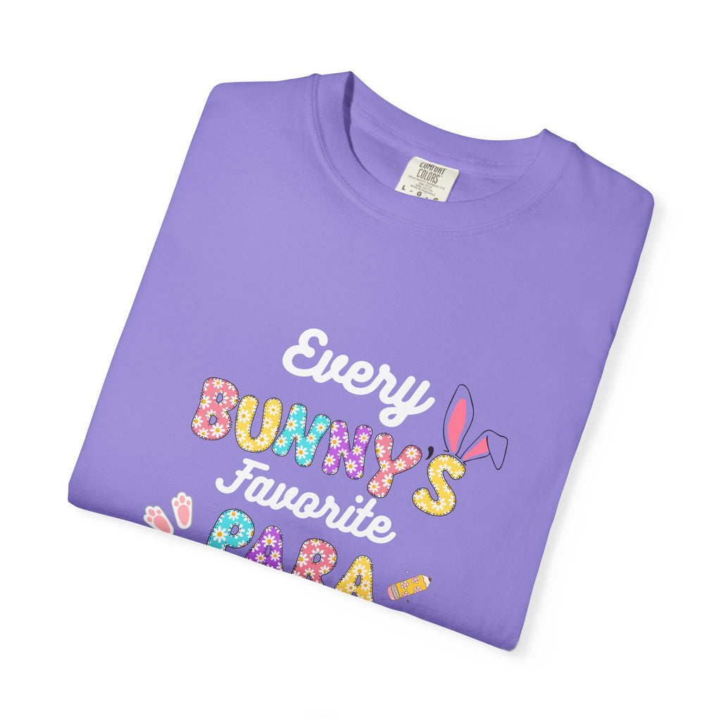 Every Bunny's Favorite Para Professional T-Shirt, Unisex Tee for Bunny Lovers, Funny Gift, Easter Celebration, Casual Wear