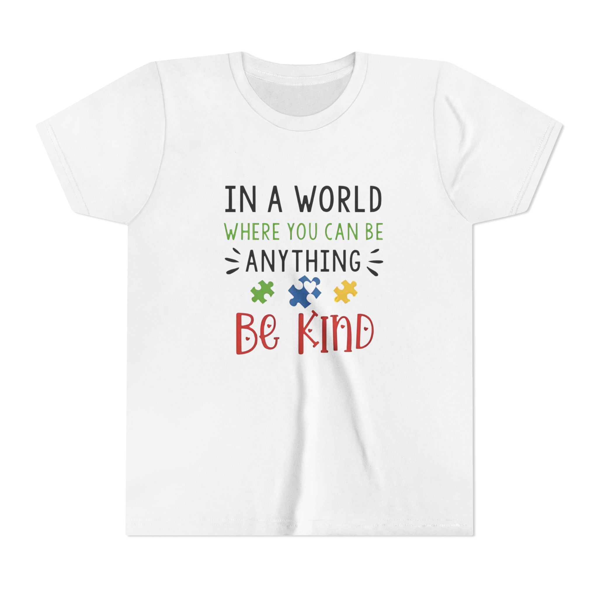 Youth Tee — "In a World Where You Can Be Anything, Be Kind"
