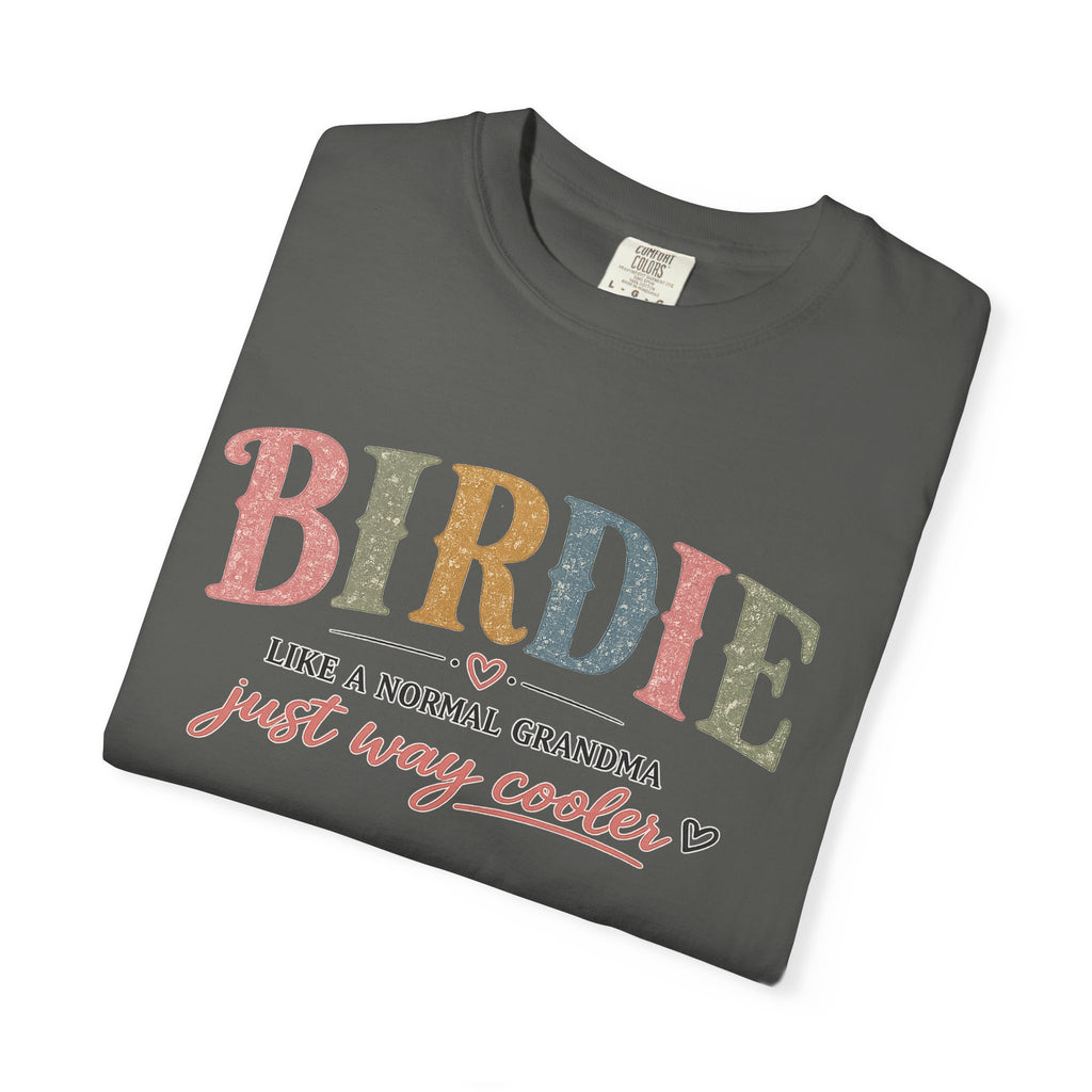 Birdie Grandma T‑Shirt — “Birdie like a normal grandma just way cooler” Vintage Style Tee