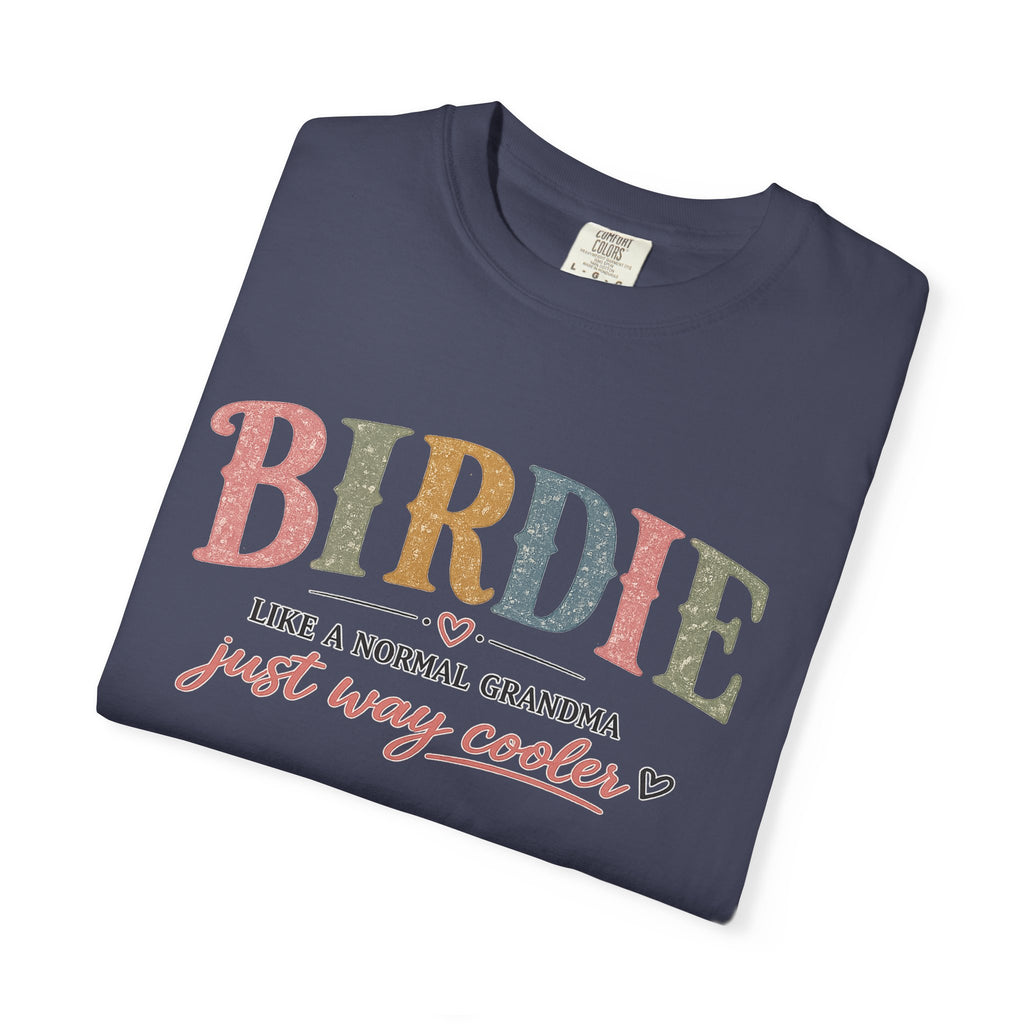 Birdie Grandma T‑Shirt — “Birdie like a normal grandma just way cooler” Vintage Style Tee