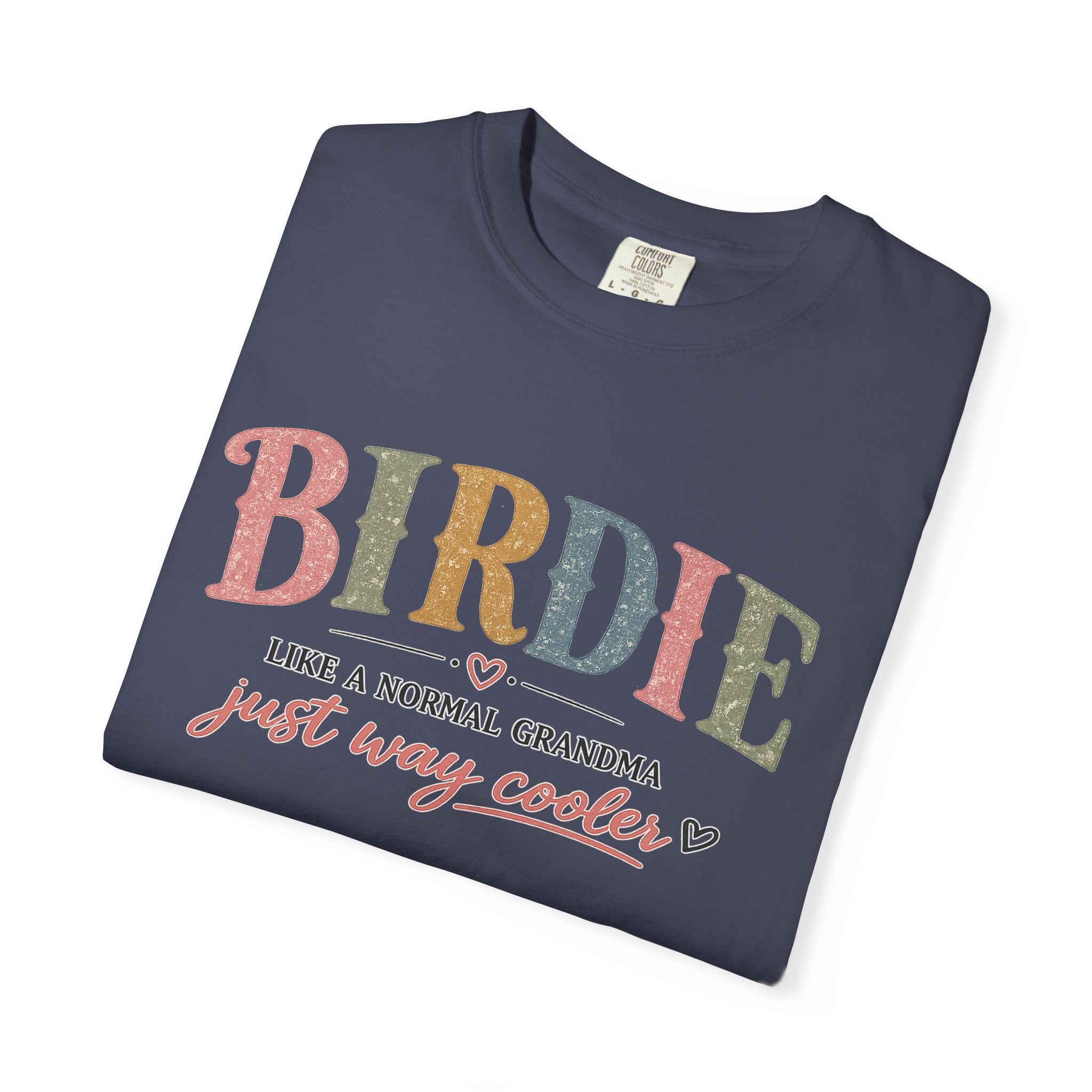 Birdie Grandma T‑Shirt — “Birdie like a normal grandma just way cooler” Vintage Style Tee