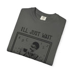 I'll Just Wait Until It's Quiet Skeleton T-Shirt