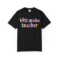 4nd grade Teacher T-Shirt — "Big Hearts Shape Little Minds" Colorful School Teacher Tee