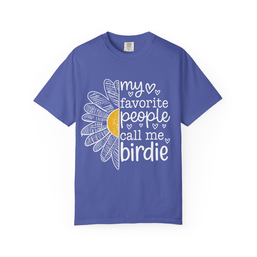 T-Shirt — "My Favorite People Call Me Birdie" Floral Graphic Tee