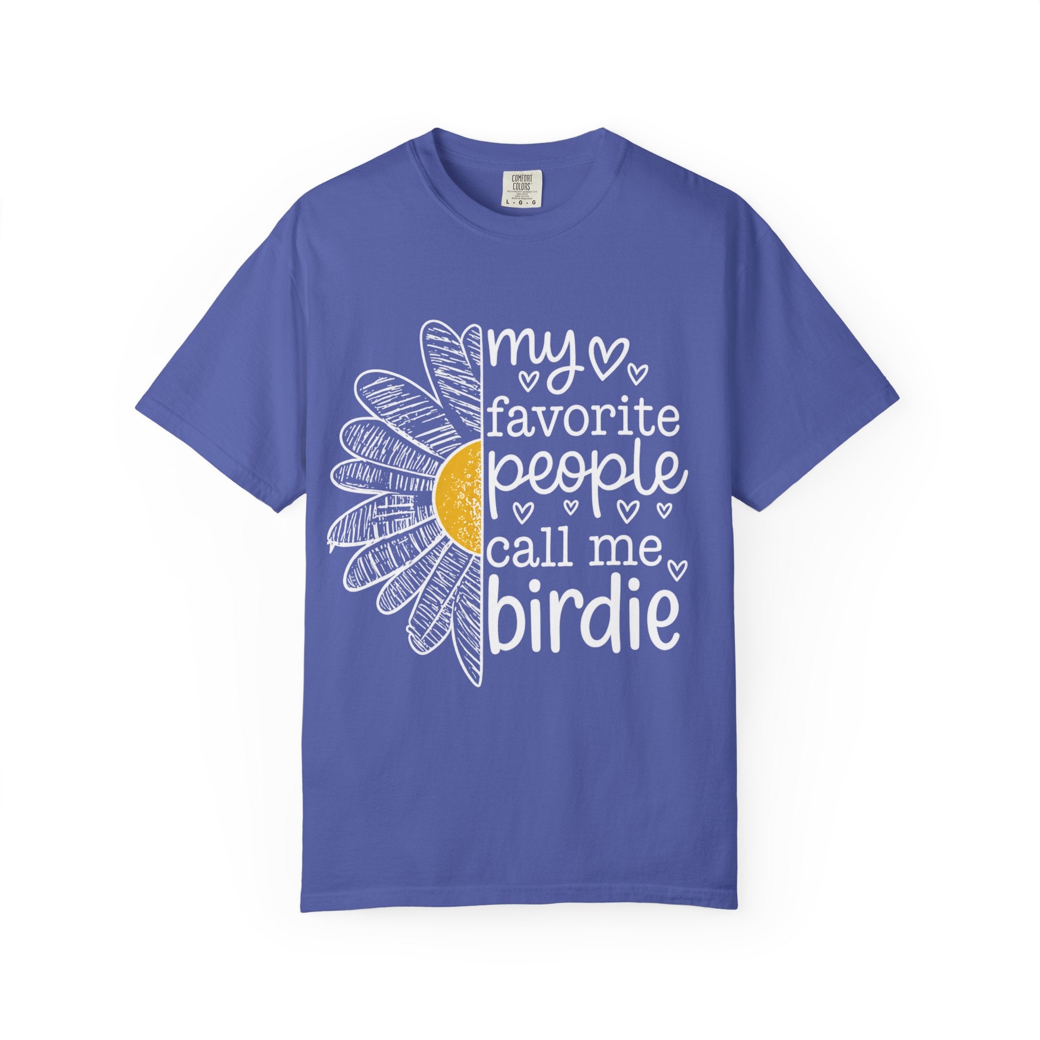 T-Shirt — "My Favorite People Call Me Birdie" Floral Graphic Tee