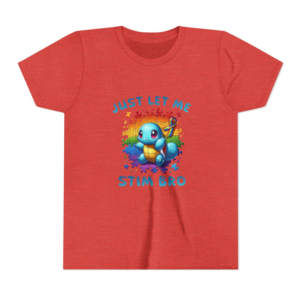 Youth Tee — "Just Let Me Stim Bro"