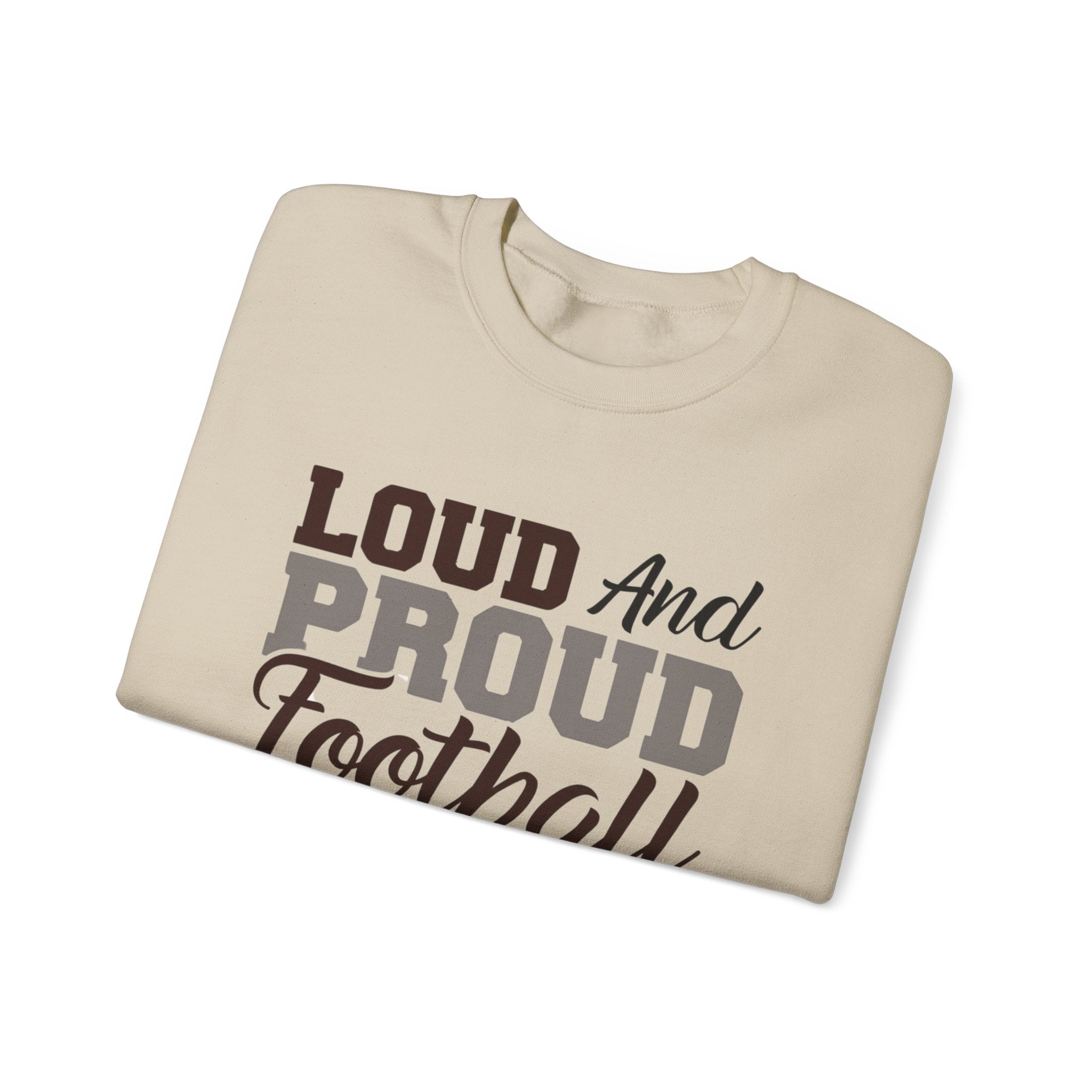 Loud and Proud Football Mom Sweatshirt