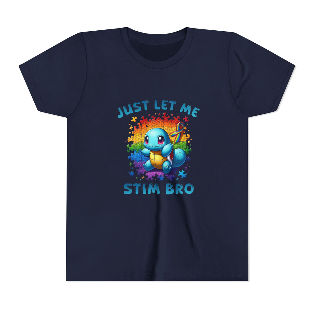 Youth Tee — "Just Let Me Stim Bro"