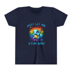 Youth Tee — "Just Let Me Stim Bro"