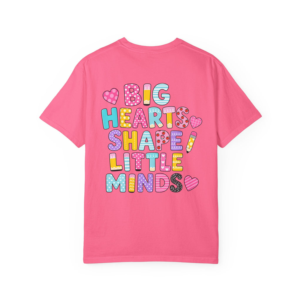 1st Grade Teacher T-Shirt — "Big Hearts Shape Little Minds" Colorful School Teacher Tee