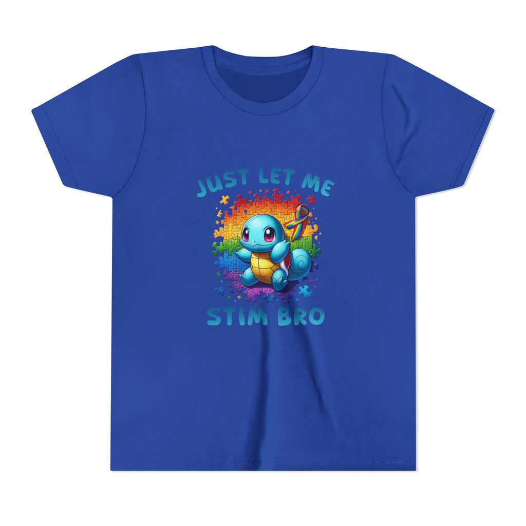 Youth Tee — "Just Let Me Stim Bro"