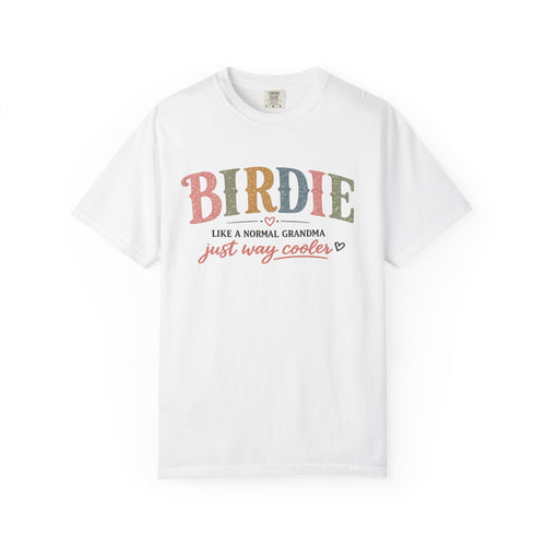 Birdie Grandma T‑Shirt — “Birdie like a normal grandma just way cooler” Vintage Style Tee
