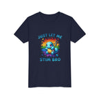 Youth Tee — "Just Let Me Stim Bro"