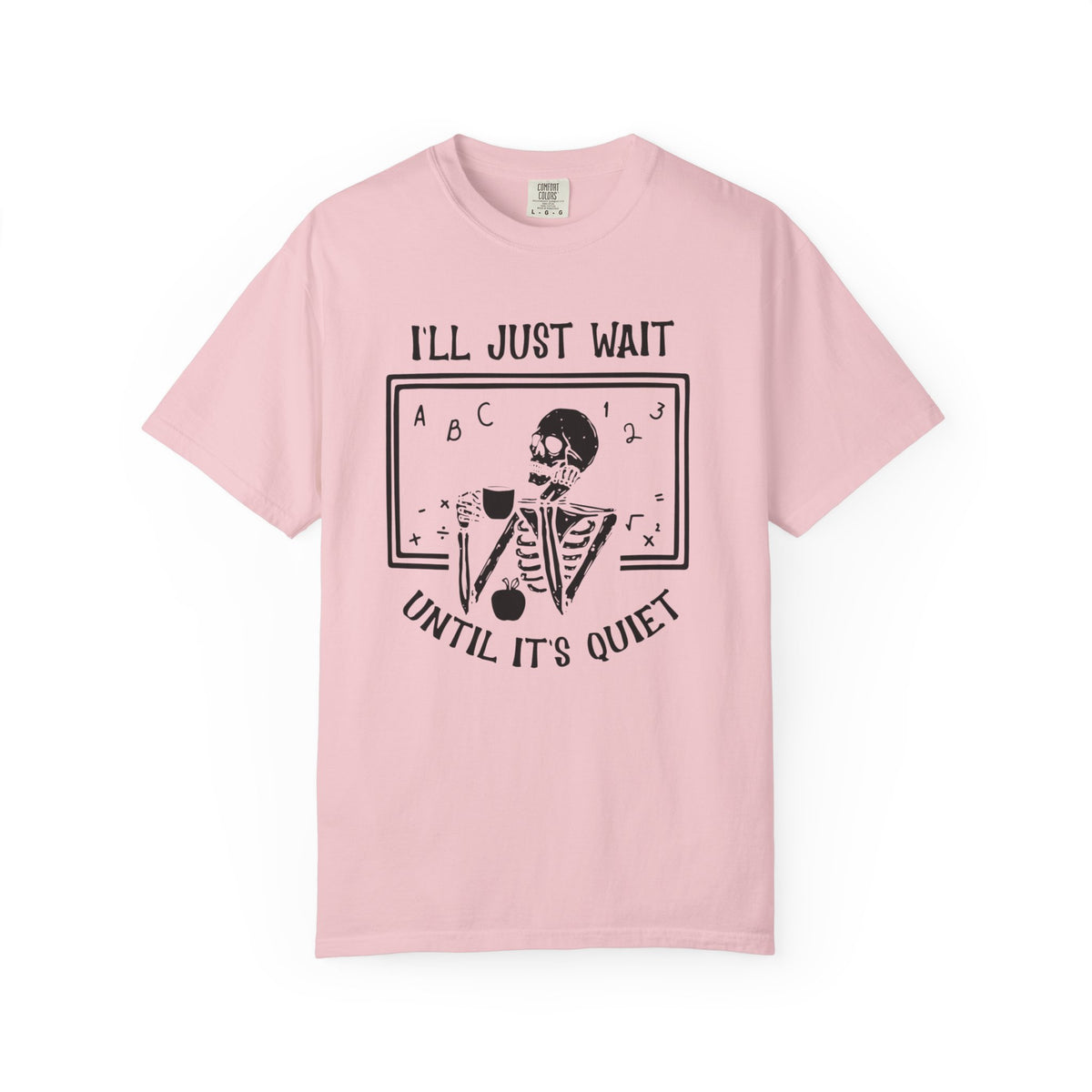 I'll Just Wait Until It's Quiet Skeleton T-Shirt