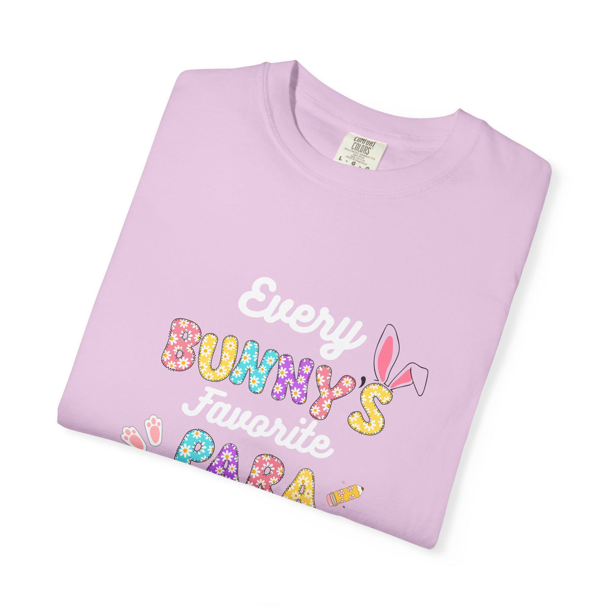 Every Bunny's Favorite Para Professional T-Shirt, Unisex Tee for Bunny Lovers, Funny Gift, Easter Celebration, Casual Wear