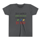 Youth Tee — "In a World Where You Can Be Anything, Be Kind"