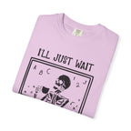 I'll Just Wait Until It's Quiet Skeleton T-Shirt