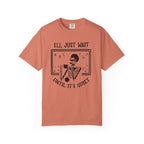 I'll Just Wait Until It's Quiet Skeleton T-Shirt