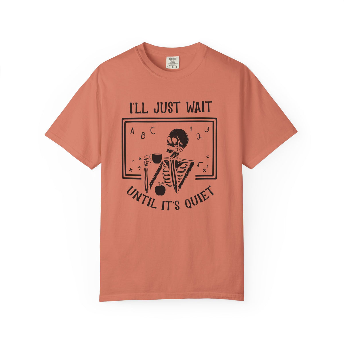 I'll Just Wait Until It's Quiet Skeleton T-Shirt