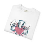 God Is Good All The Time T-Shirt — Cross & Heart Faith Tee