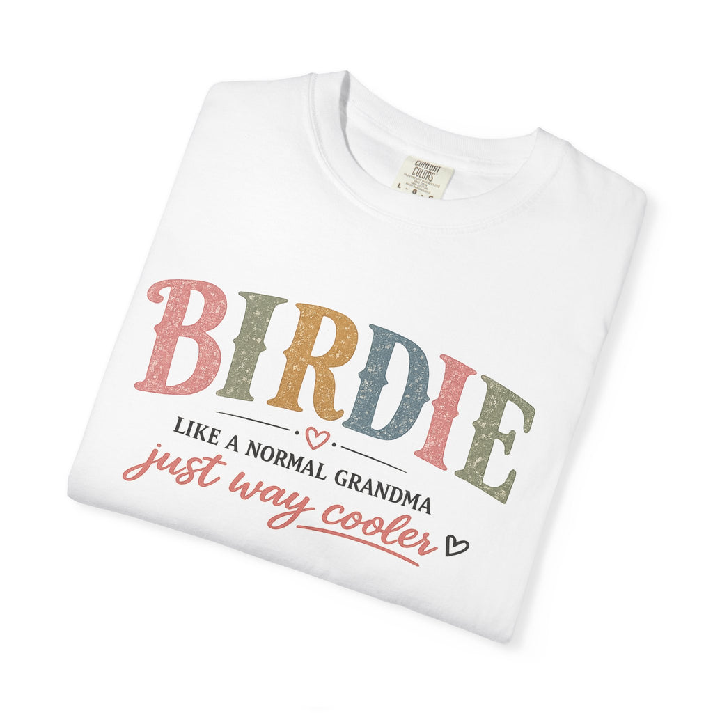 Birdie Grandma T‑Shirt — “Birdie like a normal grandma just way cooler” Vintage Style Tee