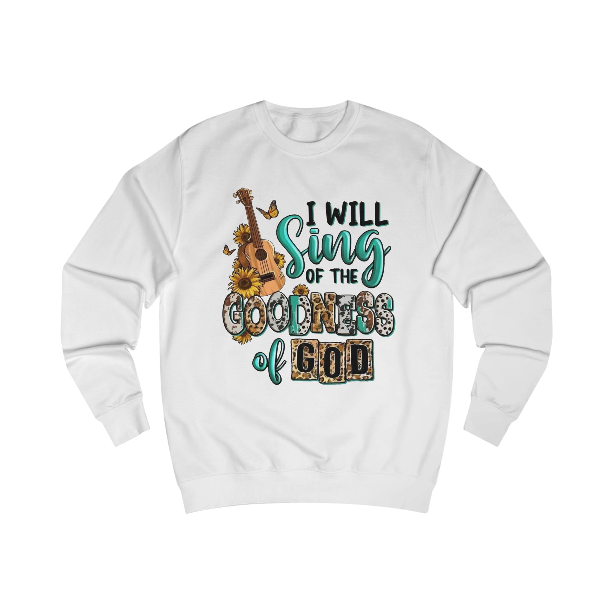 I Will Sing Sweatshirt