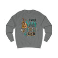 I Will Sing Sweatshirt