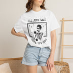 I'll Just Wait Until It's Quiet Skeleton T-Shirt