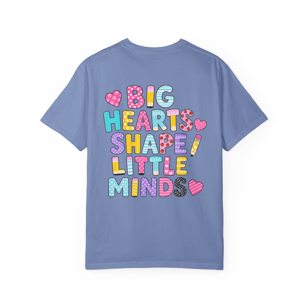 Pre k Teacher T-Shirt — "Big Hearts Shape Little Minds" Colorful School Teacher Tee